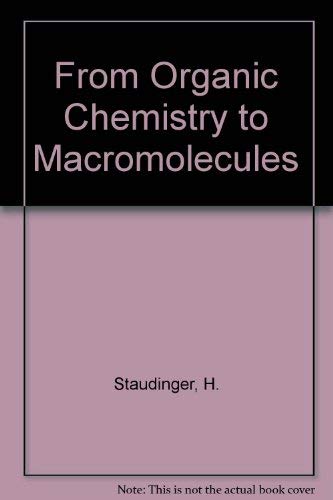 From organic chemistry to macromolecules : A scientific autobiography based on my original papers