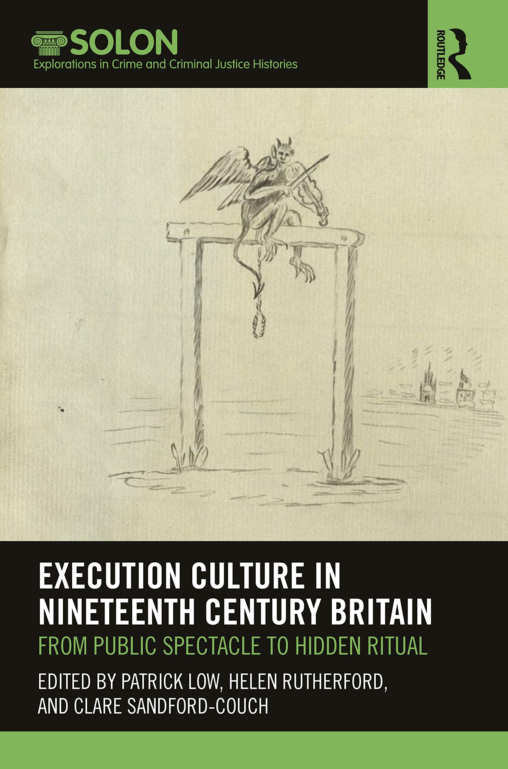 Execution Culture in Nineteenth Century Britain (Routledge SOLON Explorations in Crime and Criminal Justice Histories)