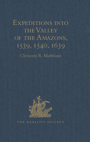 Expeditions into the Valley of the Amazons, 1539, 1540, 1639