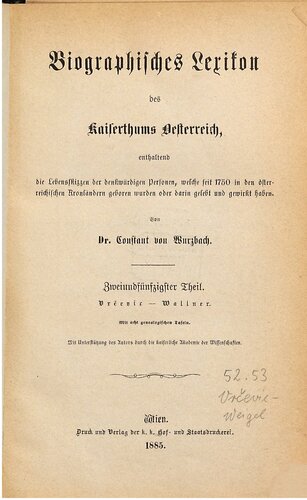 Biographisches Lexikon des Kaiserthums Oesterreich : enthaltend die Lebensskizzen der denkwürdigen Personen, welche 1750 bis 1850 im Kaiserstaate und in seinen Kronländern gelebt haben / Vrcevic - Wallner