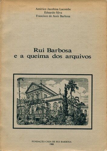 Rui Barbosa e a queima dos arquivos