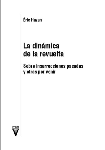 La dinámica de la revuelta. Sobre insurrecciones pasadas y otras por venir