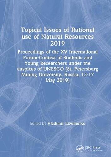 Topical Issues of Rational use of Natural Resources 2019, 2-Volume Set