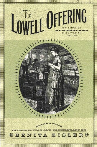 The Lowell Offering: Writings by New England Mill Women (1840-1945)