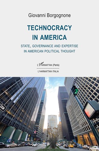 Technocracy in America: State, Governance and Expertise in American Political Thought