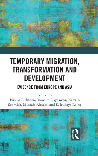 Temporary Migration, Transformation and Development: Evidence from Europe and Asia