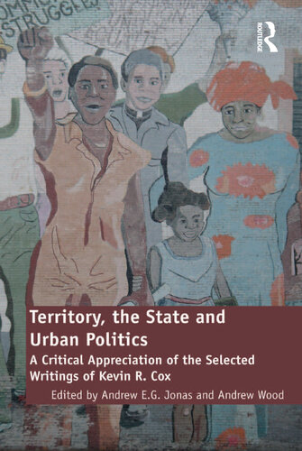 Territory, the State and Urban Politics: A Critical Appreciation of the Selected Writings of Kevin R. Cox