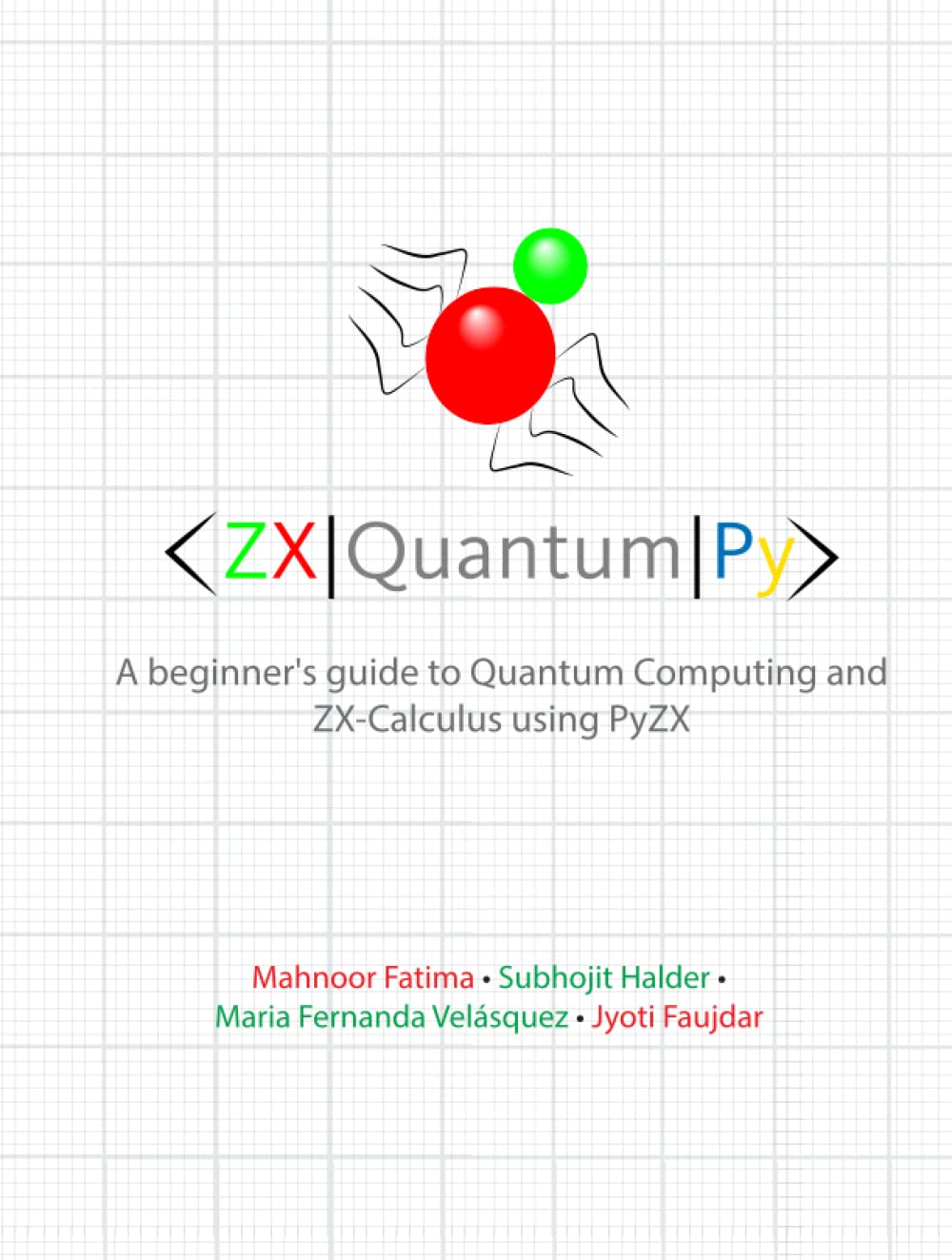 ZX Quantum-Py: A beginner's guide to Quantum Computing and ZX-Calculus using PyZX