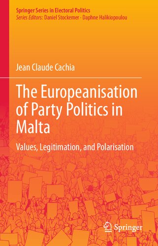 The Europeanisation of Party Politics in Malta: Values, Legitimation, and Polarisation