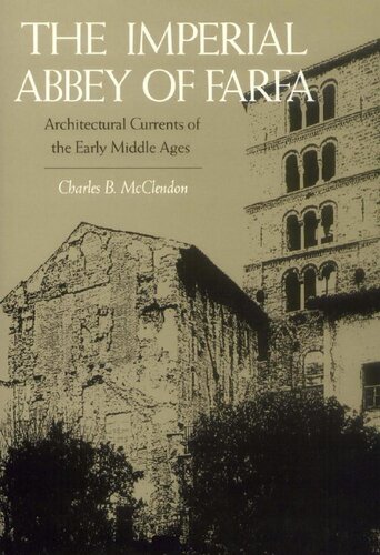 The Imperial Abbey of Farfa: Architectural Currents of the Early Middle Ages