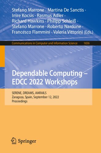 Dependable Computing – EDCC 2022 Workshops. SERENE, DREAMS, AI4RAILS Zaragoza, Spain, September 12, 2022 Proceedings