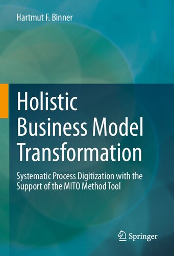 Holistic Business Model Transformation. Systematic Process Digitization with the Support of the MITO Method Tool