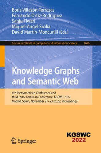 Knowledge Graphs and Semantic Web. 4th Iberoamerican Conference and third Indo-American Conference, KGSWC 2022 Madrid, Spain, November 21–23, 2022 Proceedings