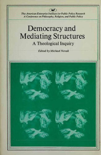 Democracy and Mediating Structures - Theological Inquiry