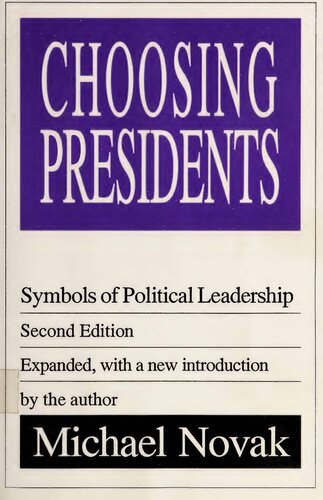 Choosing Presidents - Symbols of Political Leadership