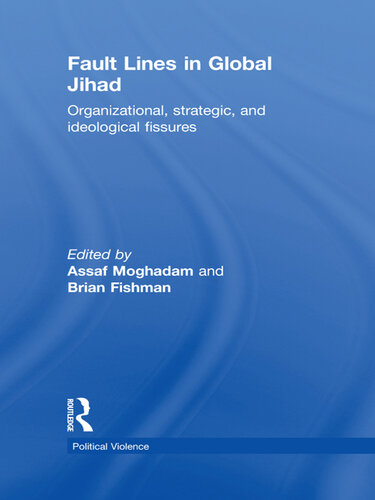 Fault Lines in Global Jihad: Organizational, Strategic, and Ideological Fissures