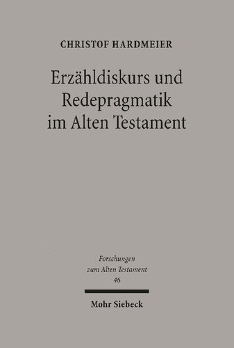 Erzähldiskurs und Redepragmatik im Alten Testament: Unterwegs zu einer performativen Theologie der Bibel