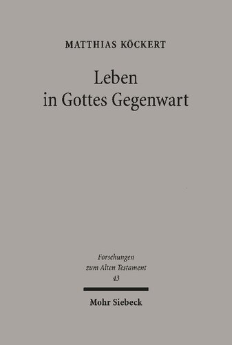 Leben in Gottes Gegenwart: Studien zum Verständnis des Gesetzes im Alten Testament