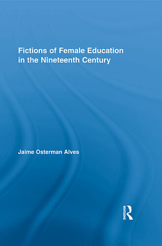 Fictions of Female Education in the Nineteenth Century