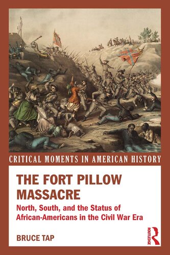 The Fort Pillow Massacre: North, South, and the Status of African-Americans in the Civil War Era