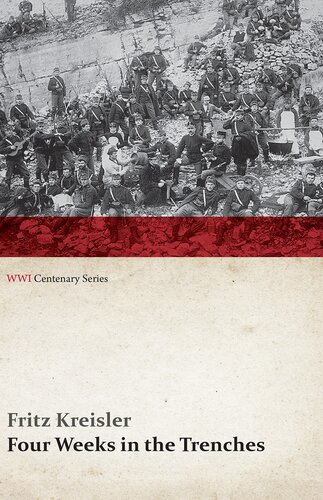 Four Weeks in the Trenches: The War Story of a Violinist (WWI Centenary Series)