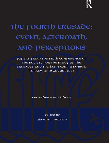 The Fourth Crusade: The Conquest of Constantinople