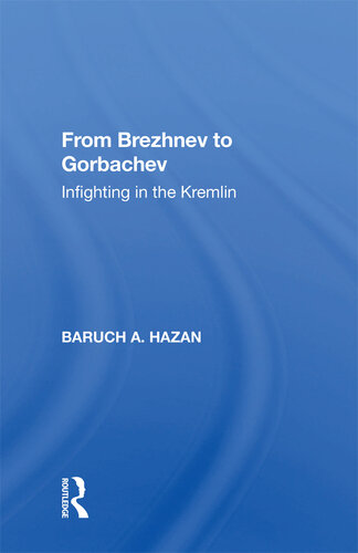 From Brezhnev To Gorbachev: Infighting In The Kremlin