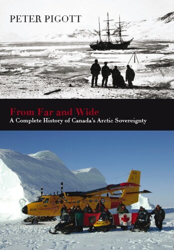 From Far and Wide: A Complete History of Canada's Arctic Sovereignty