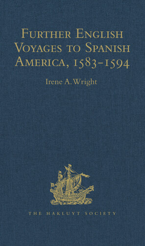 Further English Voyages to Spanish America, 1583-1594