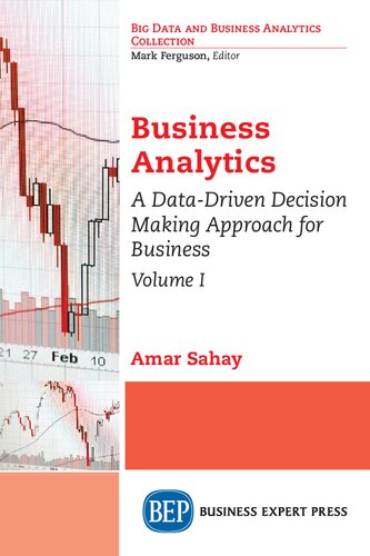 Business Analytics: A Data-Driven Decision Making Approach for Business