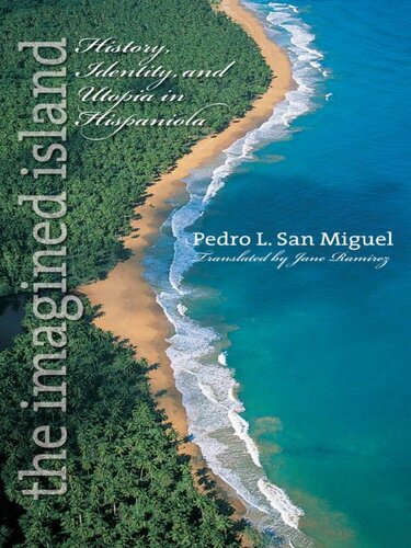 The Imagined Island: History, Identity, and Utopia in Hispaniola