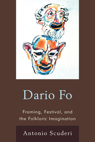 Dario Fo: Framing, Festival, and the Folkloric Imagination.