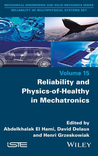 Reliability and Physics-of-Healthy in Mechatronics