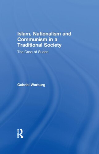 Islam, Nationalism and Communism in a Traditional Society: The Case of Sudan