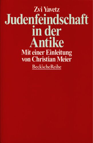 Judenfeindschaft in der Antike : Die Münchener Vorträge