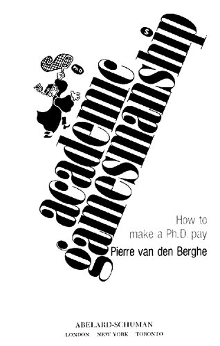 Academic Gamesmanship;: How to Make a Ph.D. Pay