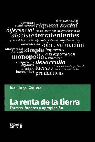 La renta de la tierra. Formas, fuentes y apropiación (OCR)