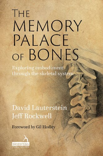 The Memory Palace of Bones: Exploring Embodiment Through the Skeletal System