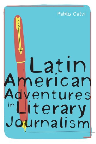 Latin American Adventures in Literary Journalism