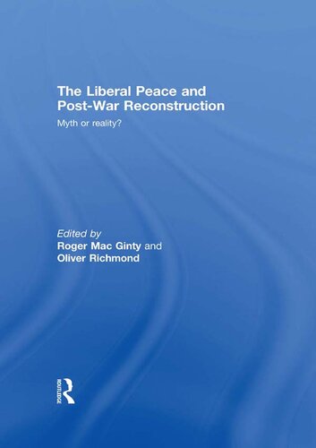 The Liberal Peace and Post-War Reconstruction: Myth or Reality?