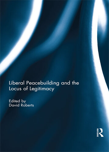 Liberal Peacebuilding and the Locus of Legitimacy