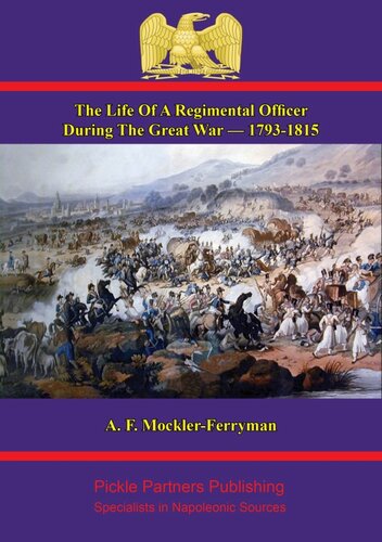 The Life Of A Regimental Officer During The Great War — 1793-1815