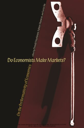 Do Economists Make Markets?: On the Performativity of Economics