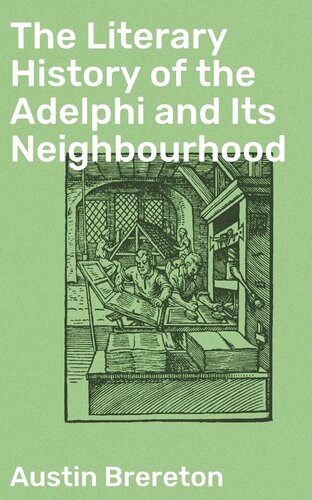 The Literary History of the Adelphi and Its Neighbourhood