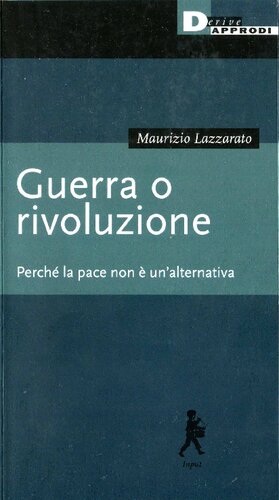 Guerra o rivoluzione. Perché la pace non è un'alternativa