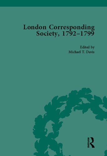 The London Corresponding Society, 1792-1799 Vol 6