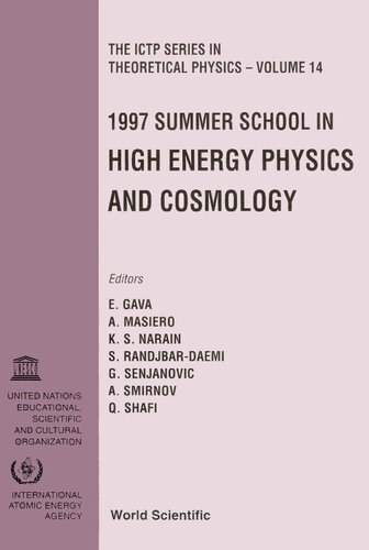 1997 Summer School in High Energy Physics and Cosmology: ICTP, Trieste, Italy, 2 June-4 July 1997