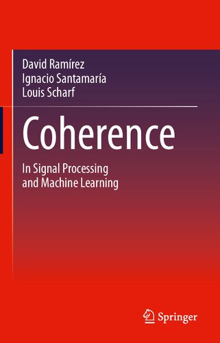 Coherence. In Signal Processing and Machine Learning