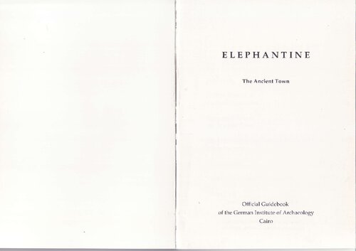 Elephantine: The Ancient Town : Official Guidebook of the German Institute of Archaeology Cairo