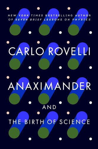 Anaximander: And the Birth of Science